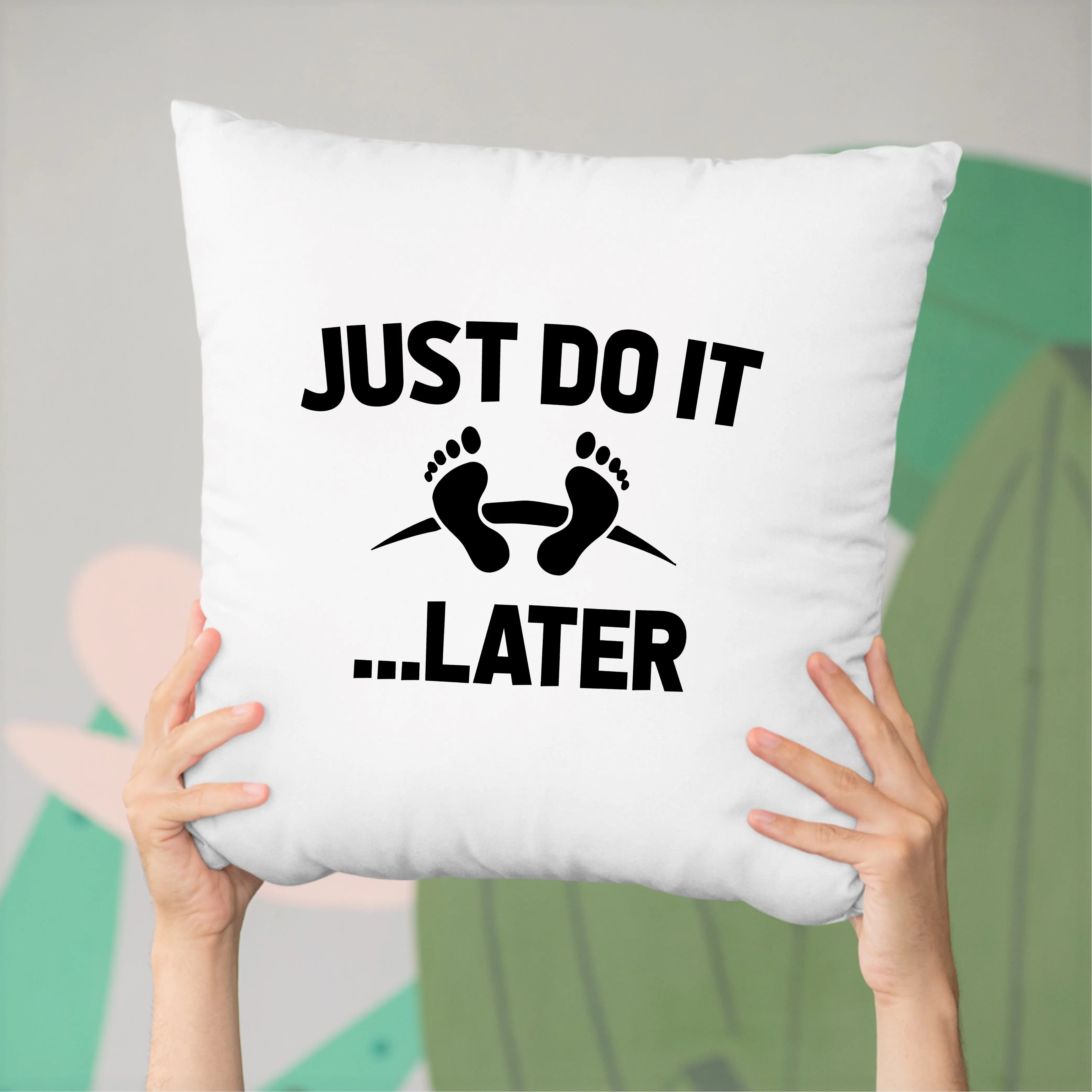 Coussin Just do it later